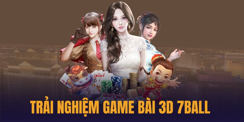 Game bài 7ball dễ tham gia và ăn thưởng lớn