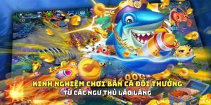 Bắn cá xèng đổi thưởng