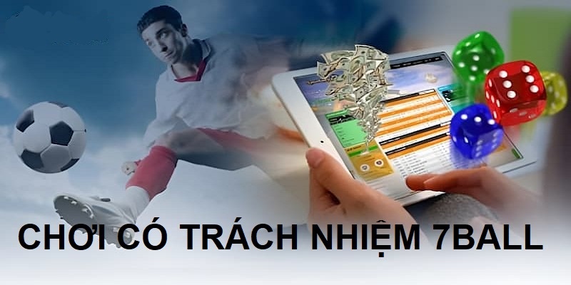 Chơi có trách nhiệm giúp bạn có trải nghiệm an toàn