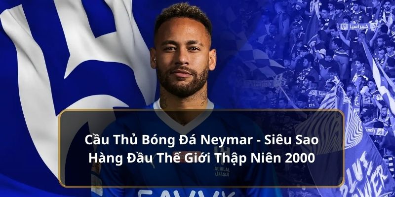 cầu thủ bóng đá neymar